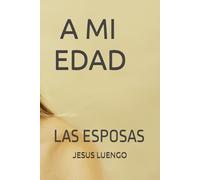 A MI EDAD