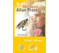 A mi me tocó Allan Fraser