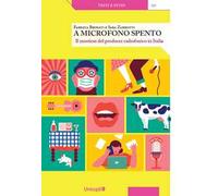 A microfono spento. Il mestiere del producer radiofonico in Italia