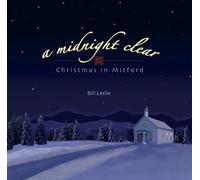 A Midnight Clear - Christmas in Mitford by Bill Leslie