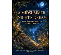 A Midsummer Night's Dream with Modern English Translation: Column Annotation-Friendly Edition