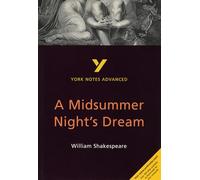 A Midsummer Night's Dream: York Notes Advanced
