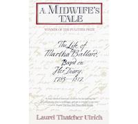 Laurel Thatcher Ulrich A Midwife's Tale (Tascabile)