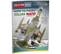 A.MIG-6525How to Paint Italian Nato Aircrafts Solution Book MULTILINGUAL Book