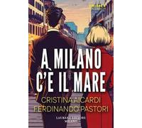 A Milano c'è il mare