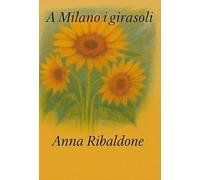 A Milano i girasoli