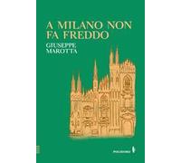 A Milano non fa freddo