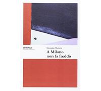 A Milano non fa freddo