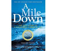 A Mile Down: The True Story of a Disastrous Career at Sea