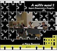 A mille mani. Vol. 2: Saperi, democrazia e progetto - [Alinea Editrice]