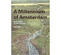 A millenium of Amsterdam: spatial history of a marvellous city