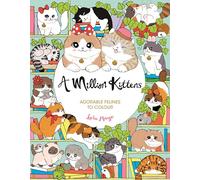 A Million Kittens: Adorable Felines to Colour