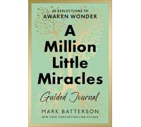 A Million Little Miracles Guided Journal: 40 Reflections to Awaken Wonder