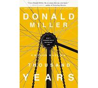 A Million Miles in a Thousand Years: What I Learned While Editing My Life