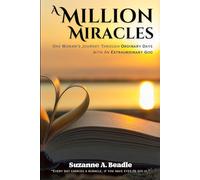 A Million Miracles: One Woman's Journey Through Ordinary Days With an Extraordinary God