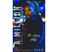 A Million Promises: An Unhinged Romance: The Legacy Baby