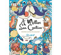 A Million Sea Creatures: Marine Cuties to Colour