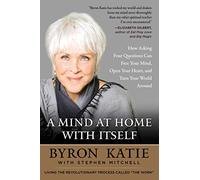 Byron Katie Stephen Mitchell A Mind at Home with Itself (Tascabile)