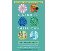 A Mind of Their Own: Building Your Child's Emotional Wellbeing in a Fast-Changing World