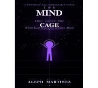 A mind they could not cage: When God meets the human mind