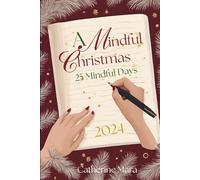 A Mindful Christmas: 25 Mindful Days