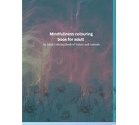 A Mindful coloring book for adult: Relax and Recharge with Serene Mountains, Forest Animals, and Cozy Cabins