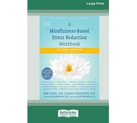 A Mindfulness-Based Stress Reduction Workbook (16pt Large Print Edition)