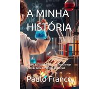 A MINHA HISTÓRIA: A Ostra e o Transmissor, Como Transformar Grãos de Areia em Pérolas de Sucesso