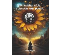 A Minha Vida Cantada em Poesia