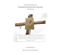 A mini commentary on: The Epistle of Paul to the Colossians and Philemon