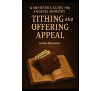 A Minister’s Guide for a Gospel Ministry Tithing and Offering Appeal