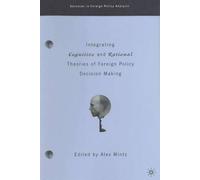 A. Mintz Integrating Cognitive and Rational Theories of Forei (Copertina rigida)