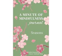 A Minute of Mindfulness Journal: Seasons