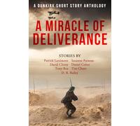 A Miracle of Deliverance: A Dunkirk Short Story Anthology