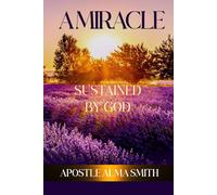 A MIRACLE SUSTAINED BY GOD: I SHALL NOT DIE BUT LIVE
