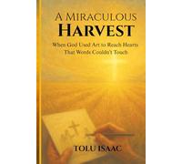 A Miraculous Harvest: When God Used Art to Reach Hearts That Words Couldn’t Touch