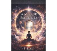 A MIRROR BETWEEN US