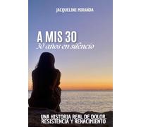 A mis 30: 30 años en silencio