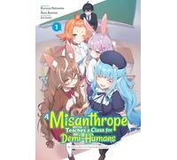 A Misanthrope Teaches a Class for Demi-humans 1: Mr. Hitoma, Won’t You Teach Us About Humans…?