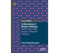 A Miscellany of Modern Musings: Reflections from Modern Western Thinkers