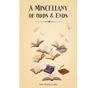 A Miscellany of Odds & Ends