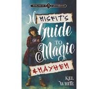 A Misfit's Guide to Magic and Mayhem: A Darkly Funny Australian YA Magic Academy Fantasy