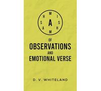 A Mishmash of Observations and Emotional Verse