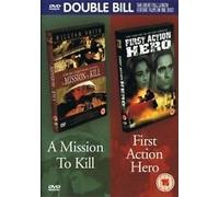 A MISSION TO KILL / FIRST ACTION HERO