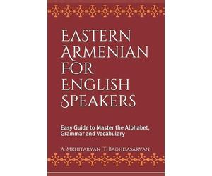 A Mkhitaryan T Baghdasaryan Eastern Armenian For English Speakers (Tascabile)