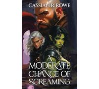 A Moderate Chance of Screaming