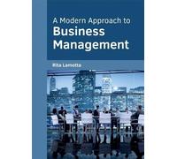 A Modern Approach to Business Management (Copertina rigida)