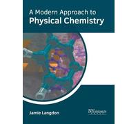A Modern Approach to Physical Chemistry (Copertina rigida)