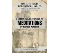 A Modern English Companion to: Meditations by Marcus Aurelius