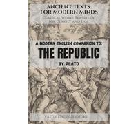 A Modern English Companion to: The Republic by Plato